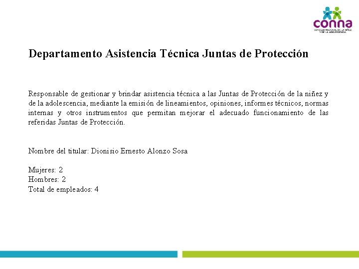 Departamento Asistencia Técnica Juntas de Protección Responsable de gestionar y brindar asistencia técnica a