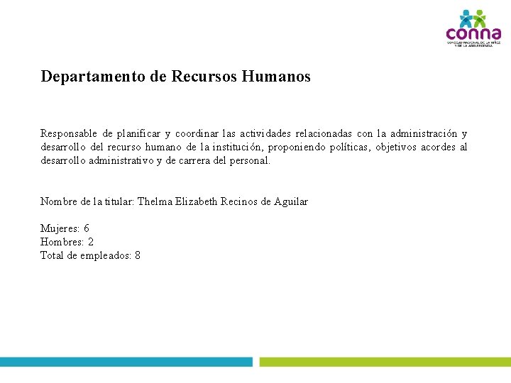 Departamento de Recursos Humanos Responsable de planificar y coordinar las actividades relacionadas con la