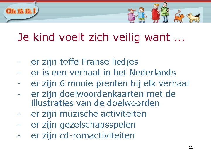 Je kind voelt zich veilig want. . . - er zijn toffe Franse liedjes