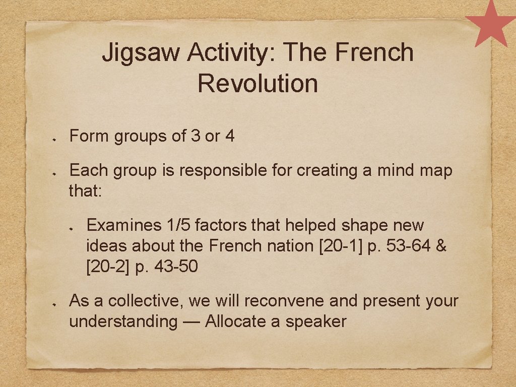 Jigsaw Activity: The French Revolution Form groups of 3 or 4 Each group is
