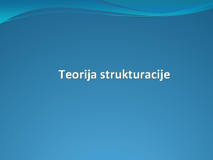 Teorija strukturacije 