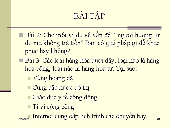 BÀI TẬP n Bài 2: Cho một ví dụ về vấn đề “ người