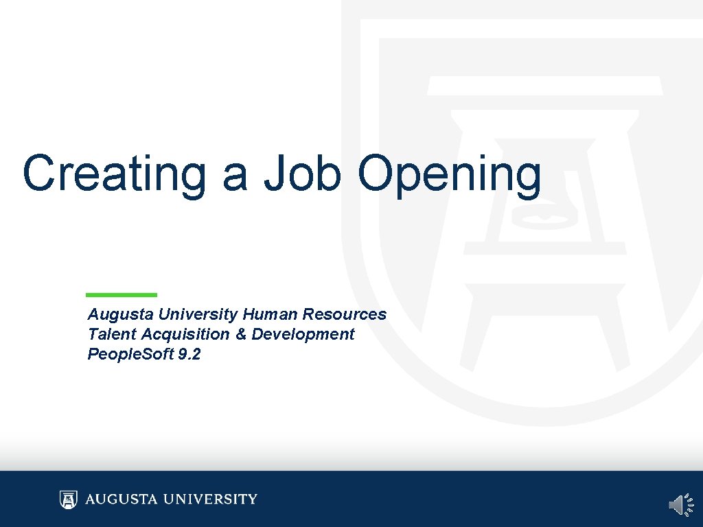 Creating a Job Opening Augusta University Human Resources Talent Acquisition & Development People. Soft