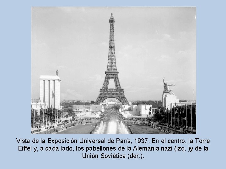 Vista de la Exposición Universal de París, 1937. En el centro, la Torre Eiffel