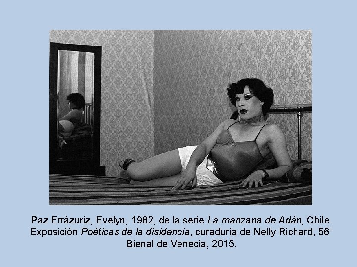 Paz Errázuriz, Evelyn, 1982, de la serie La manzana de Adán, Chile. Exposición Poéticas