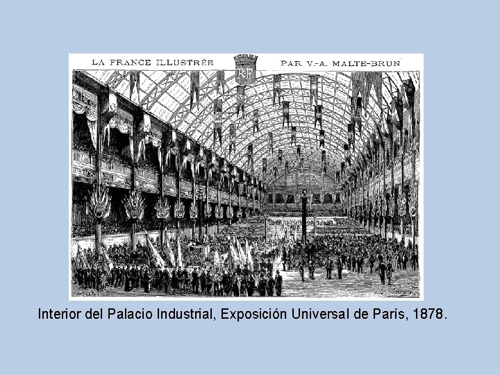 Interior del Palacio Industrial, Exposición Universal de París, 1878. 