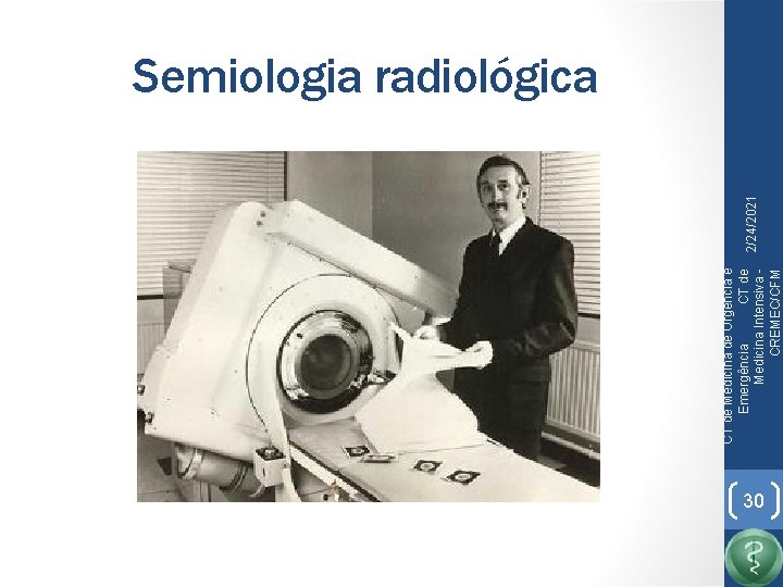 CT de Medicina de Urgência e Emergência CT de Medicina Intensiva CREMEC/CFM 2/24/2021 Semiologia