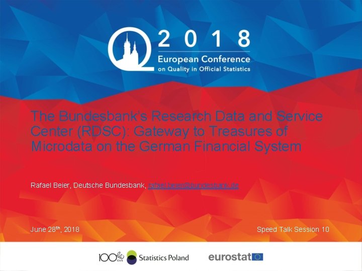 The Bundesbank’s Research Data and Service Center (RDSC): Gateway to Treasures of Microdata on