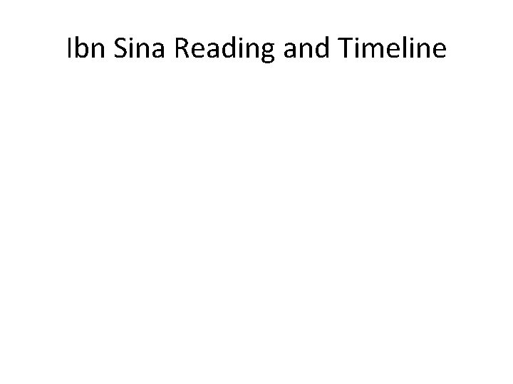 Ibn Sina Reading and Timeline 