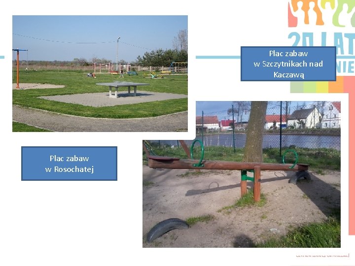 Plac zabaw w Szczytnikach nad Kaczawą Plac zabaw w Rosochatej 