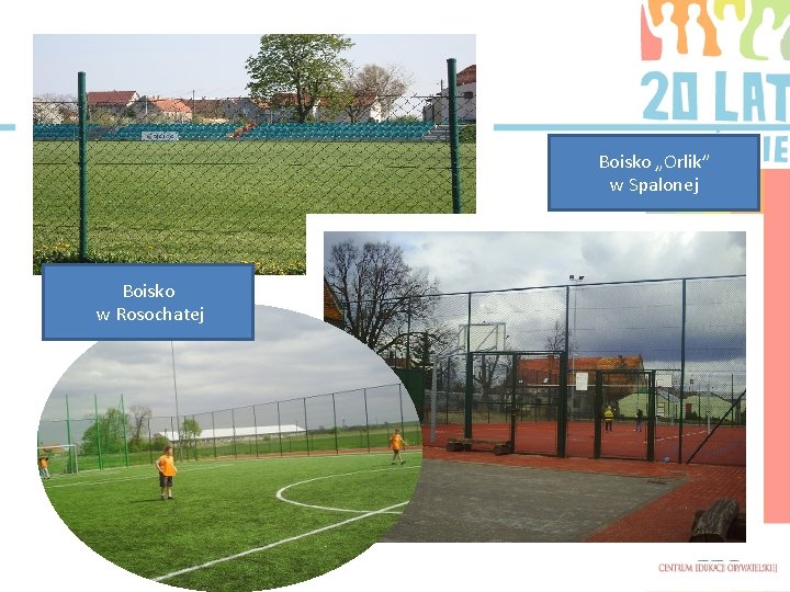 Boisko „Orlik” w Spalonej Boisko w Rosochatej 
