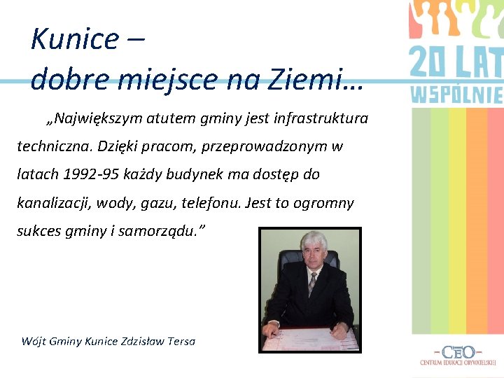 Kunice – dobre miejsce na Ziemi… „Największym atutem gminy jest infrastruktura techniczna. Dzięki pracom,