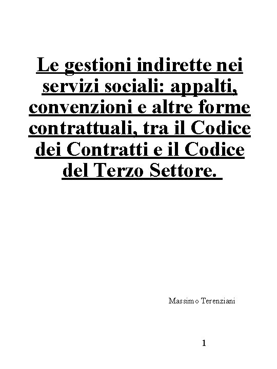 Le gestioni indirette nei servizi sociali: appalti, convenzioni e altre forme contrattuali, tra il