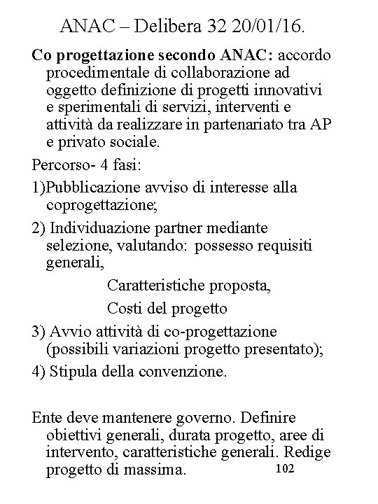 ANAC – Delibera 32 20/01/16. Co progettazione secondo ANAC: accordo procedimentale di collaborazione ad