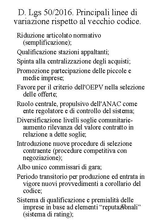 D. Lgs 50/2016. Principali linee di variazione rispetto al vecchio codice. Riduzione articolato normativo