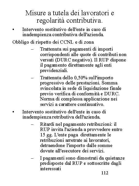 Misure a tutela dei lavoratori e regolarità contributiva. • Intervento sostitutivo dell'ente in caso