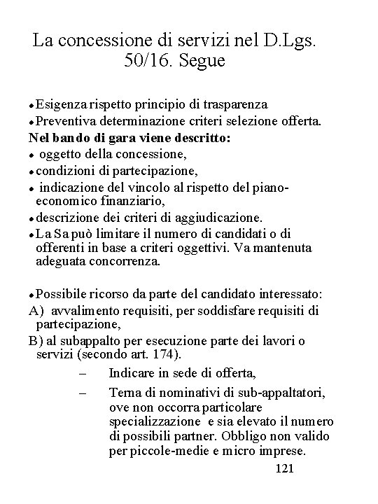 La concessione di servizi nel D. Lgs. 50/16. Segue Esigenza rispetto principio di trasparenza