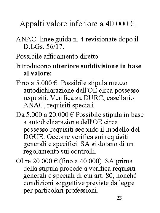 Appalti valore inferiore a 40. 000 €. ANAC: linee guida n. 4 revisionate dopo