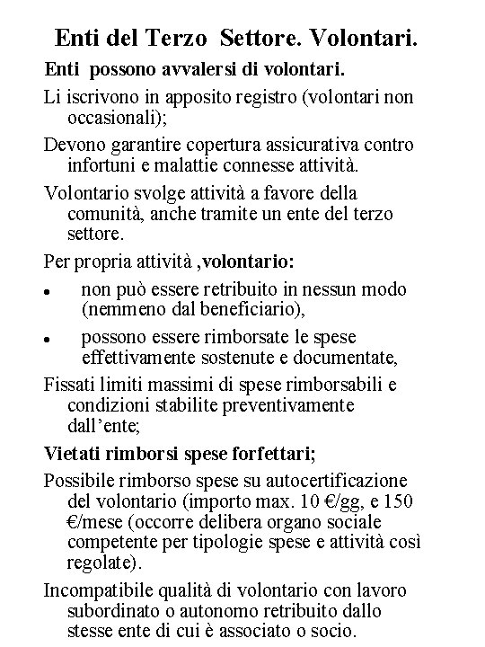 Enti del Terzo Settore. Volontari. Enti possono avvalersi di volontari. Li iscrivono in apposito