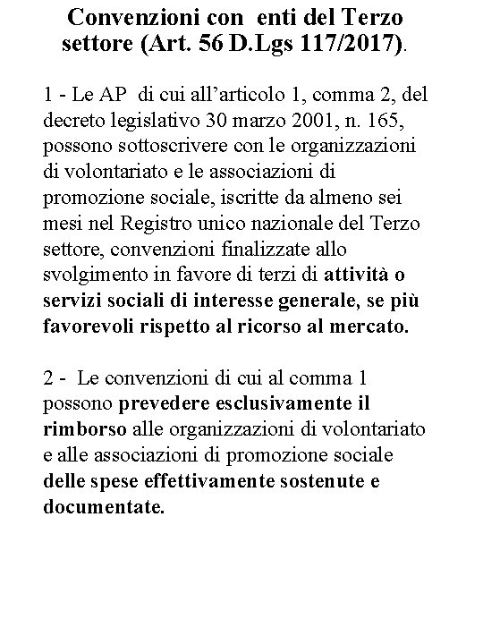 Convenzioni con enti del Terzo settore (Art. 56 D. Lgs 117/2017). 1 - Le