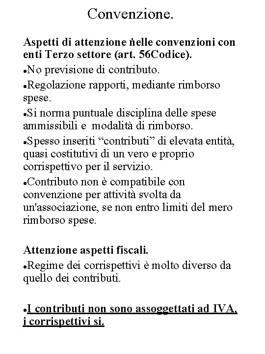 Convenzione. . convenzioni con Aspetti di attenzione nelle enti Terzo settore (art. 56 Codice).