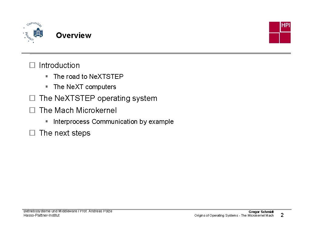 Overview ¨ Introduction § The road to Ne. XTSTEP § The Ne. XT computers