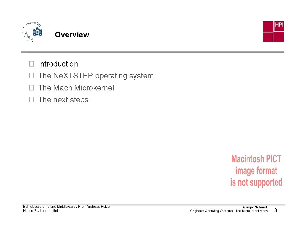 Overview ¨ Introduction ¨ The Ne. XTSTEP operating system ¨ The Mach Microkernel ¨
