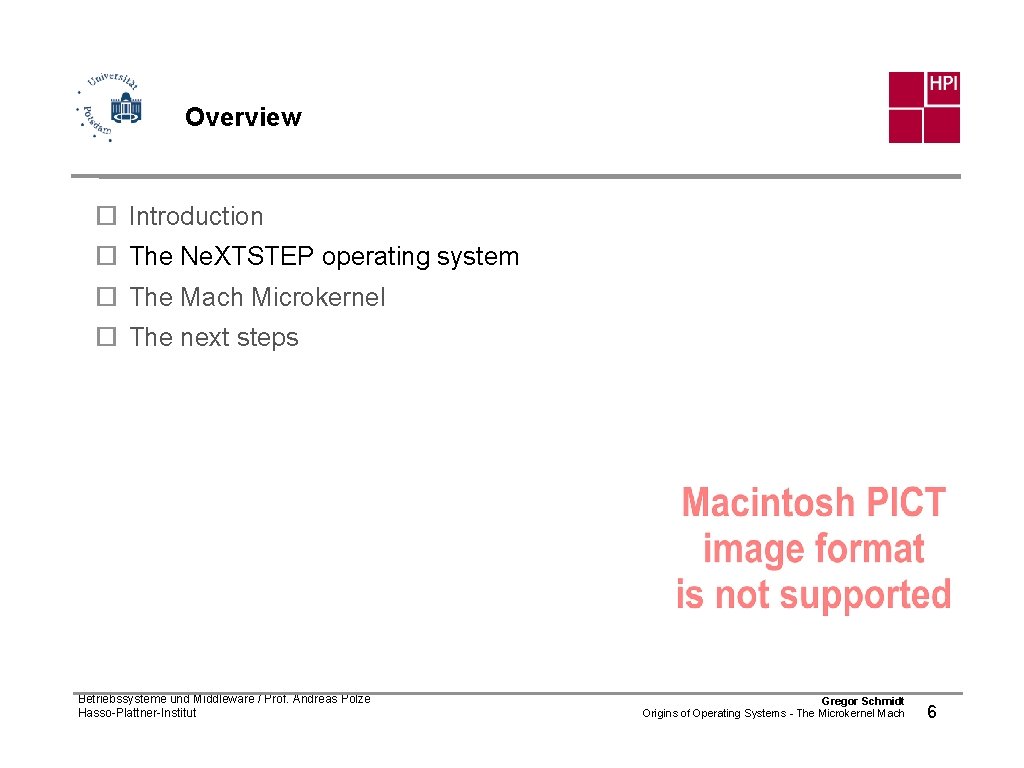 Overview ¨ Introduction ¨ The Ne. XTSTEP operating system ¨ The Mach Microkernel ¨