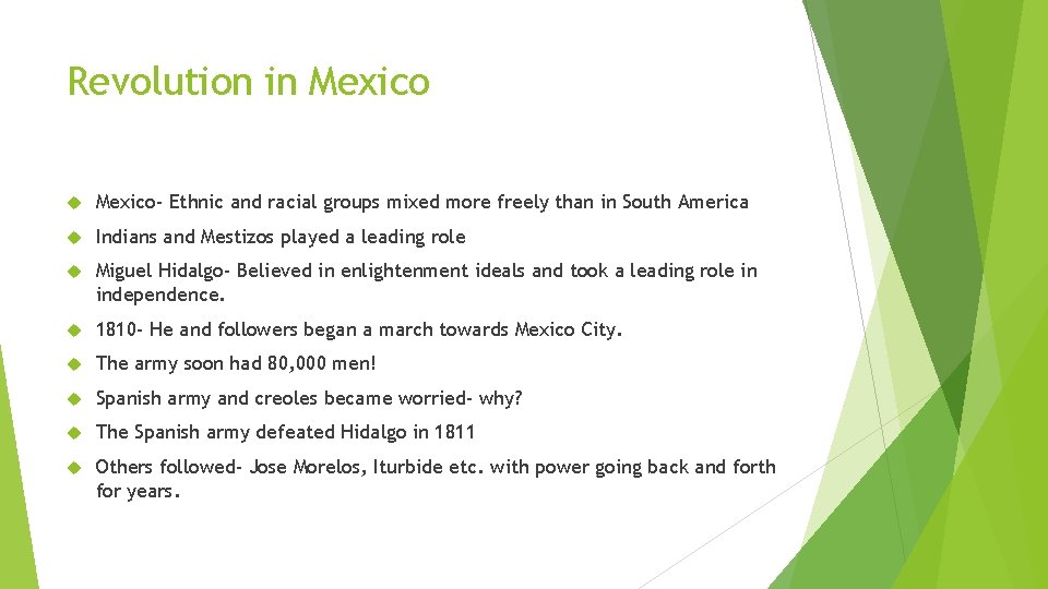Revolution in Mexico- Ethnic and racial groups mixed more freely than in South America