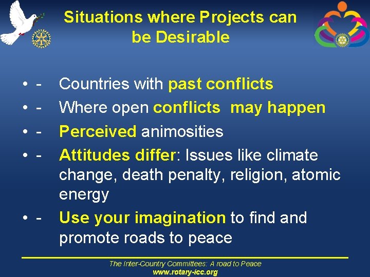 Situations where Projects can be Desirable • • - • - Countries with past