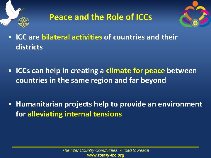 Peace and the Role of ICCs • ICC are bilateral activities of countries and