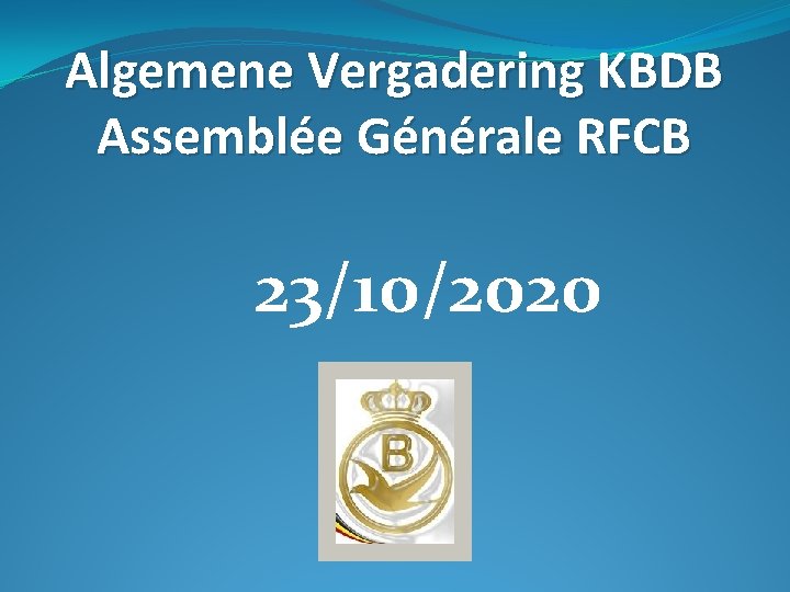 Algemene Vergadering KBDB Assemblée Générale RFCB 23/10/2020 