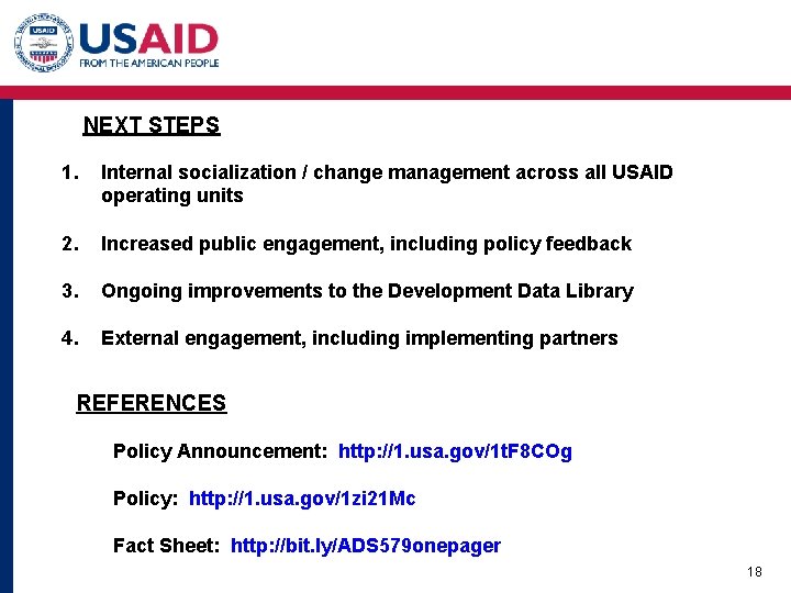 NEXT STEPS 1. Internal socialization / change management across all USAID operating units 2. NEXT STEPS 1. Internal socialization / change management across all USAID operating units 2.