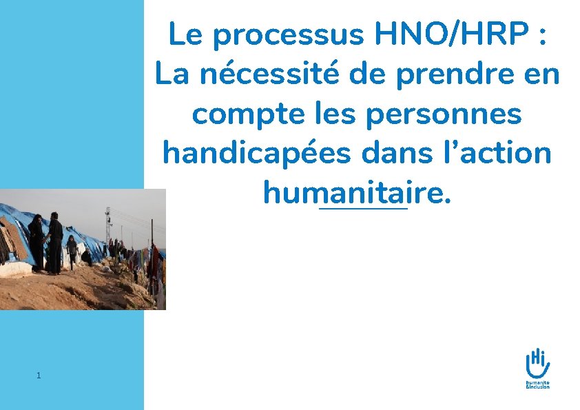 Le processus HNO/HRP : La nécessité de prendre en compte les personnes handicapées dans