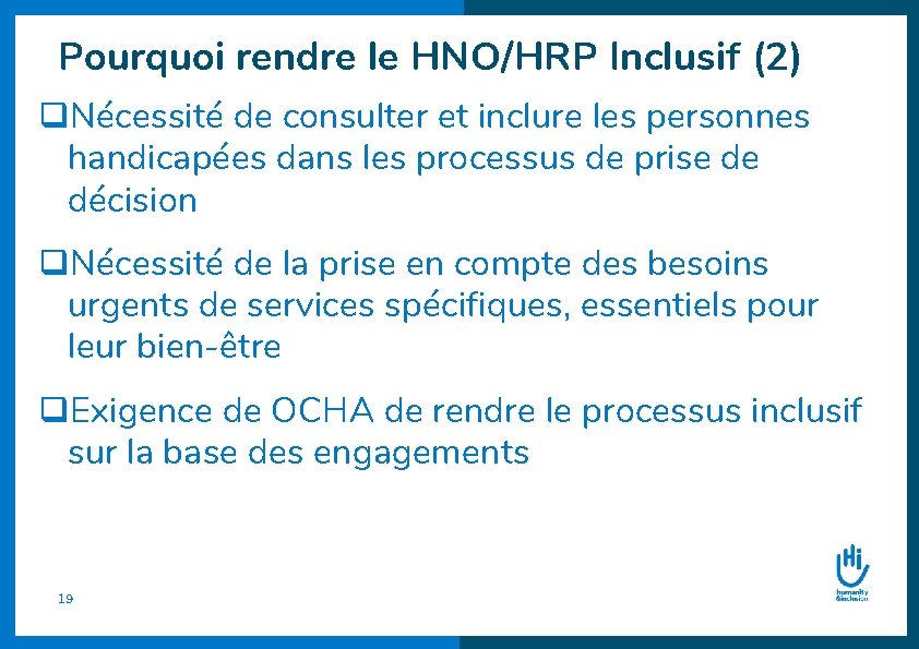 Pourquoi rendre le HNO/HRP Inclusif (2) q. Nécessité de consulter et inclure les personnes