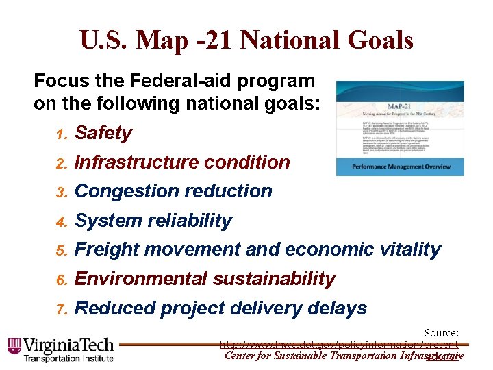 U. S. Map -21 National Goals Focus the Federal-aid program on the following national