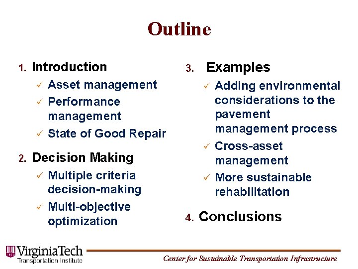 Outline 1. Introduction 2. 3. Asset management Performance management State of Good Repair Decision