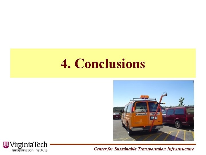 4. Conclusions Center for Sustainable Transportation Infrastructure 