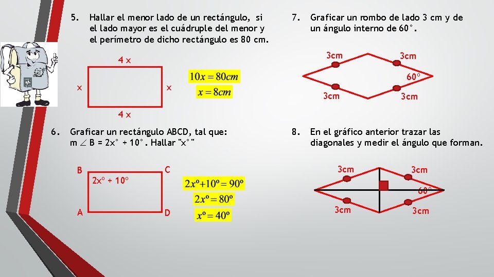 5. Hallar el menor lado de un rectángulo, si el lado mayor es el