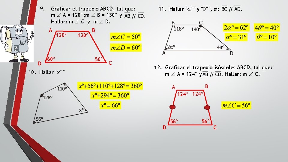 9. Graficar el trapecio ABCD, tal que: m Ð A = 120°; m Ð