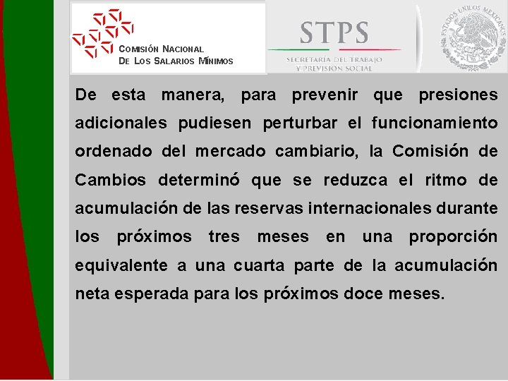 COMISIÓN NACIONAL DE LOS SALARIOS MÍNIMOS De esta manera, para prevenir que presiones adicionales