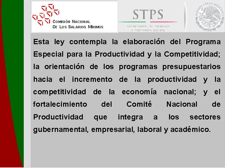 COMISIÓN NACIONAL DE LOS SALARIOS MÍNIMOS Esta ley contempla la elaboración del Programa Especial