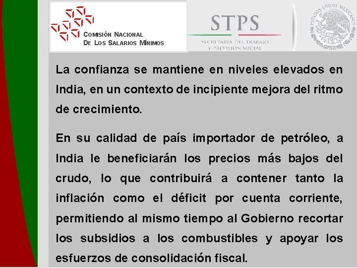 COMISIÓN NACIONAL DE LOS SALARIOS MÍNIMOS La confianza se mantiene en niveles elevados en