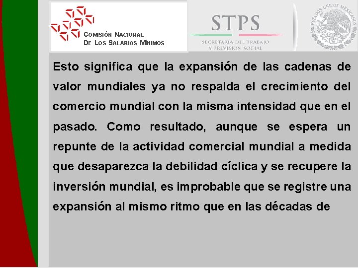 COMISIÓN NACIONAL DE LOS SALARIOS MÍNIMOS Esto significa que la expansión de las cadenas