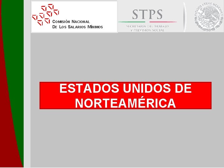 COMISIÓN NACIONAL DE LOS SALARIOS MÍNIMOS ESTADOS UNIDOS DE NORTEAMÉRICA 