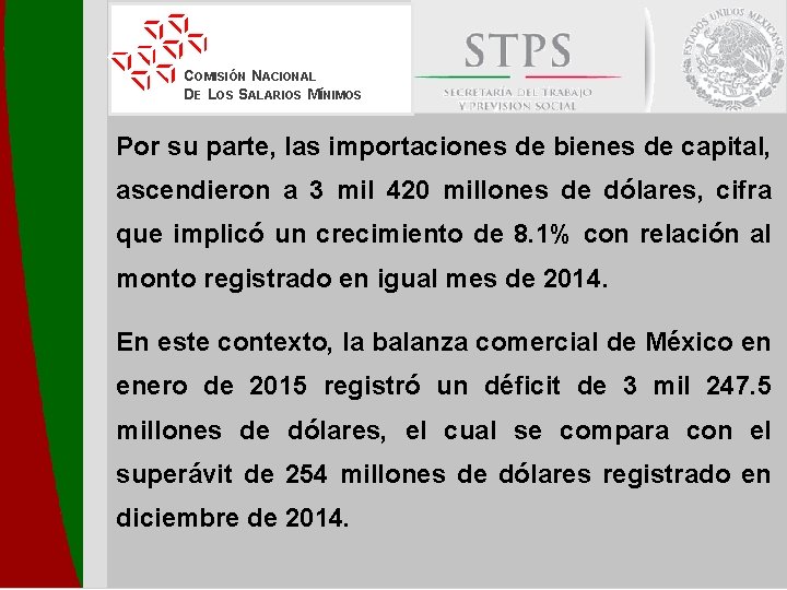 COMISIÓN NACIONAL DE LOS SALARIOS MÍNIMOS Por su parte, las importaciones de bienes de