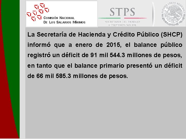 COMISIÓN NACIONAL DE LOS SALARIOS MÍNIMOS La Secretaría de Hacienda y Crédito Público (SHCP)