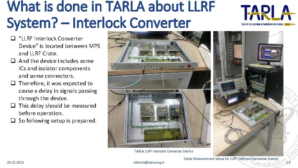 What is done in TARLA about LLRF System? – Interlock Converter q “LLRF Interlock