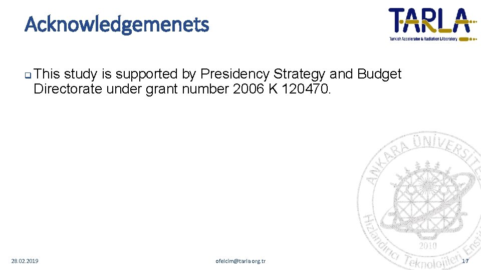 Acknowledgemenets q This study is supported by Presidency Strategy and Budget Directorate under grant