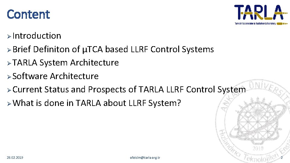 Content Introduction Ø Brief Definiton of μTCA based LLRF Control Systems Ø TARLA System